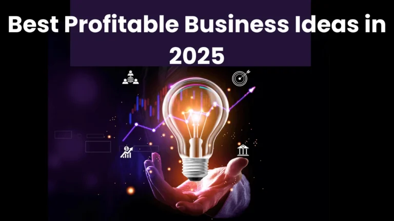 Best Profitable Business Ideas in 2025